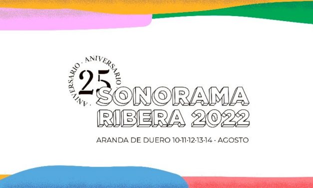 Sonorama Ribera 2022 – Cartel, conciertos y entradas