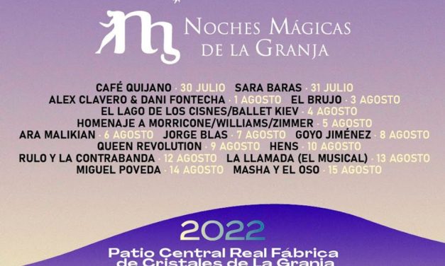 Noches Mágicas de la Granja 2022 – Conciertos, cartel y entradas