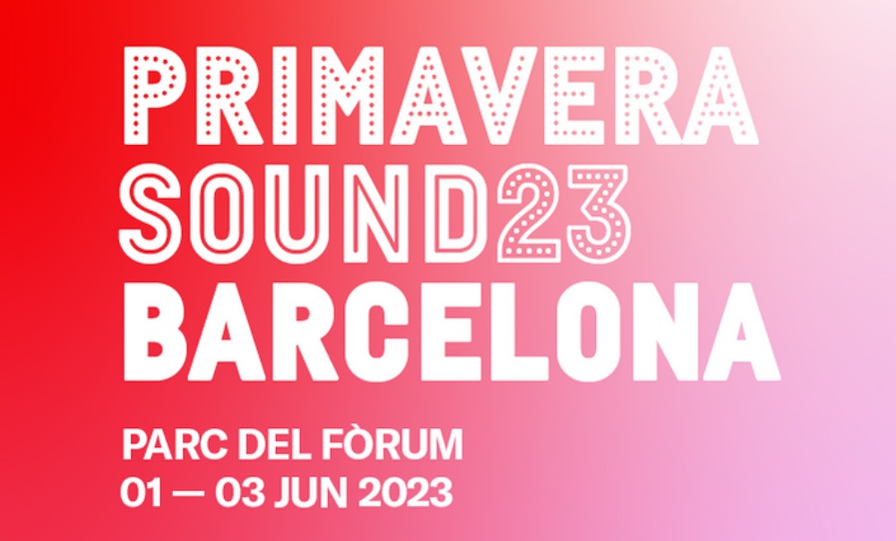 Primavera Sound Barcelona 2023 – Rumores, cartel y entradas
