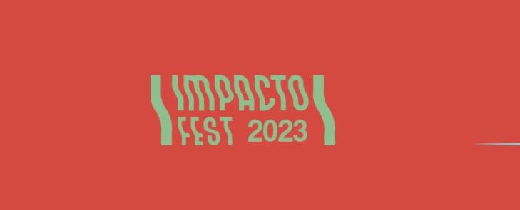 Impacto Fest 2023 – Cartel, confirmaciones y entradas