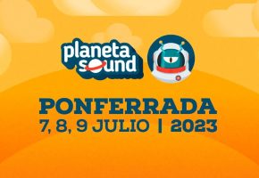 Planeta Sound 2023 - Confirmaciones, cartel y entradas